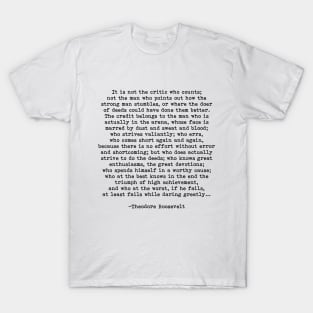 Man In The Arena Theodore Roosevelt Quote T-Shirt